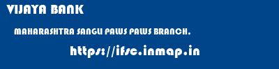 VIJAYA BANK  MAHARASHTRA SANGLI PALUS PALUS BRANCH,  ifsc code